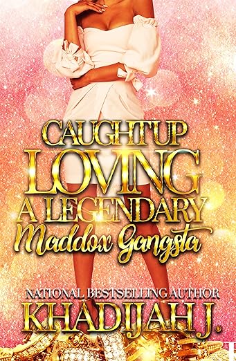 Caught Up Loving A Legendary Maddox Gangsta Bundle